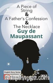 A Piece of String-A Father’s Confession-The Necklace/ İngilizce Hikayeler  A2 Stage2