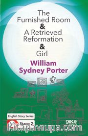 The Furnished Room- A Retrieved Reformation- Girl / İngilizce Hikayeler  A2 Stage2