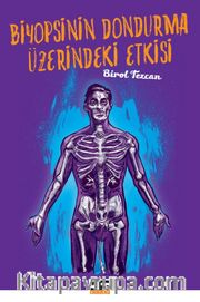 Biyopsinin Dondurma Üzerindeki Etkisi