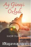 Ay Güneşi Özledi