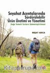 Seyahat Acentalarında Sürdürülebilir Ürün Üretimi Ve Yönetimi - Doğa Temelli Turların Sistemleştirilmesi