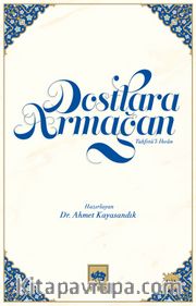 Dostlara Armağan <br /> Tuhfetü’l İhvan