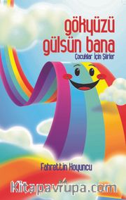 Gökyüzü Gülsün Bana