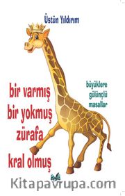 Bir Varmış Bir Yokmuş Zürafa Kral Olmuş