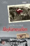 Atatürk'ün Son Sözü Aleykümesselam