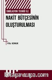 Simülasyon Tekniği İle Nakit Bütçesinin Oluşturulması Ve Bir Uygulama