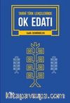 Tarihi Türk Lehçelerinde Ok Edatı