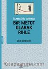 İslam Eğitim Tarihinde  Bir Metot Olarak Rıhle