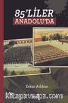 85'liler Anadolu'da 