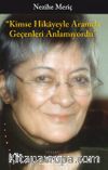 Kimse Hikayeyle Aramda Geçenleri Anlamıyordu
