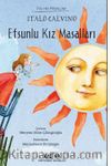 Efsunlu Kız Masalları / İtalyan Masalları