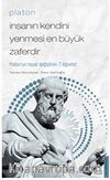 Platon / İnsanın Kendini Yenmesi En Büyük Zaferdir / Platon’un Hayat Değiştiren 7 Öğretisi