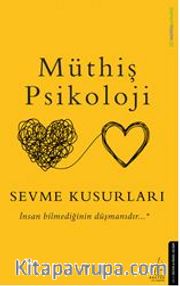 Sevme Kusurları / İnsan Bilmediğinin Düşmanıdır