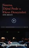 Sinema, Dijital Perde ve Ekran Deneyimleri