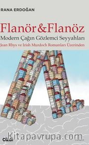 Flanör ve Flanöz - Modern Çağın Gözlemci Seyyahları (Jean Rhys ve Irİsh Murdoch romanları üzerinden)