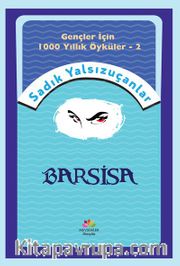 Gençler İçin Bin Yıllık Öyküler-2  Barsisa