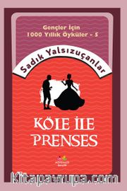 Gençler İçin Bin Yıllık Öyküler-5  Köle İle Prenses