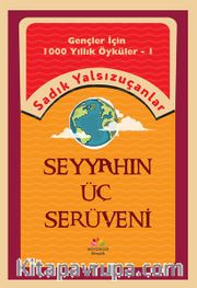 Gençler İçin Bin Yıllık Öyküler-1  Seyyahın Üç Serüveni