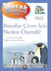 Merak Ediyorum da / Buzullar Çevre İçin Neden Önemli?