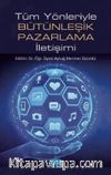 Tüm Yönleriyle Bütünleşik Pazarlama İletişimi