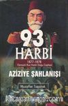93 Harbi - Aziziye Şahlanışı