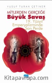 Mitlerden Gerçeğe Büyük Savaş - 19. Yüzyıl Emperyalizminde Son Perde