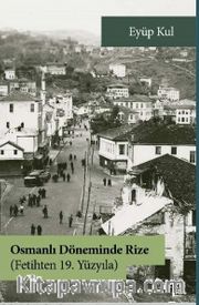 Osmanlı Döneminde Rize (Fetihten 19. Yüzyıla)