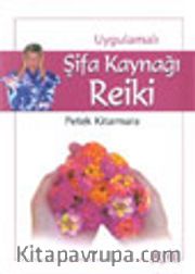 Uygulamalı Şifa Kaynağı Reiki