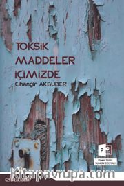 Toksik Maddeler İçimizde
