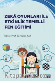 Zeka Oyunları ile Etkinlik Temelli Fen Eğitimi