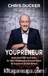 Youpreneur & Kendi Sektöründe Tercih Edilen Bir Lidere Dönüşmenin ve Geleceği Garanti Bir İş Kurmanın Eksiksiz Rehberi