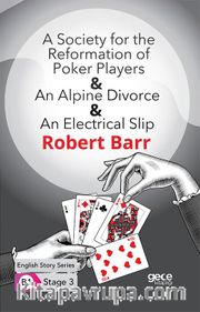 A Society for the Reformation of-An Alpine Divorce-An Electrical Slip İngilizce Hikayeler  B1 Stage3