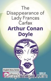 The Disappearance of Lady Frances Carfax/  İngilizce Hikayeler  B1 Stage3