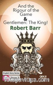 And the Rigour of the Game <br /> Gentlemen : The King /  İngilizce Hikayeler  B1 Stage3