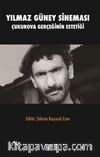 Yılmaz Güney Sineması / Çukurova Gerçeğinin Estetiği