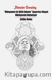 “Dünyanın En Kötü Adamı” Şaşırtıcı Hayat Hikayesini Anlatıyor / Çölün Ruhu