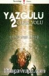 Yazgülü 2 / Çıkış Yolu