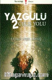 Yazgülü 2 / Çıkış Yolu