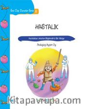 Sıra Dışı Durumlar Serisi 5 / Hastalık