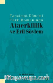 Tanzimat Dönemi Türk Romanında Ataerkillik ve Eril Söylem