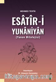 Mehmed Tevfik Esatîr-i Yunaniyan (Yunan Mitolojisi)