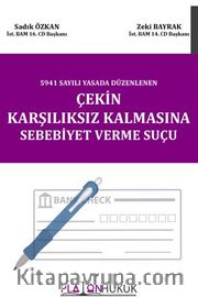 Çekin Karşılıksız Kalmasına Sebebiyet Verme Suçu