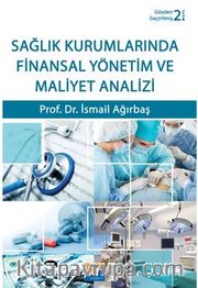 Sağlık Kurumlarında Finansal Yönetim ve Maliyet Analizi