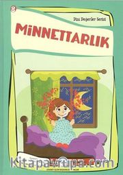 Minnettarlık Dini Değerler Serisi 8