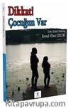 Dikkat Çocuğun Var