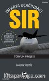 Isparta Uçağındaki Sır & Toryum Projesi