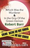 Which Was the Murderer- In The Grip Of The Green Demon / İngilizce Hikayeler  C2 Stage 6
