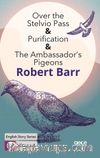 Over the Stelvio Pass-Purification-The Ambassador’s Pigeons / İngilizce Hikayeler  C2 Stage 6