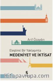 Eleştirel Bir Yaklaşımla Medeniyet ve İktisat