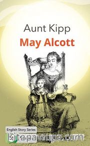Aunt Kipp / İngilizce Hikayeler  C1 Stage 5